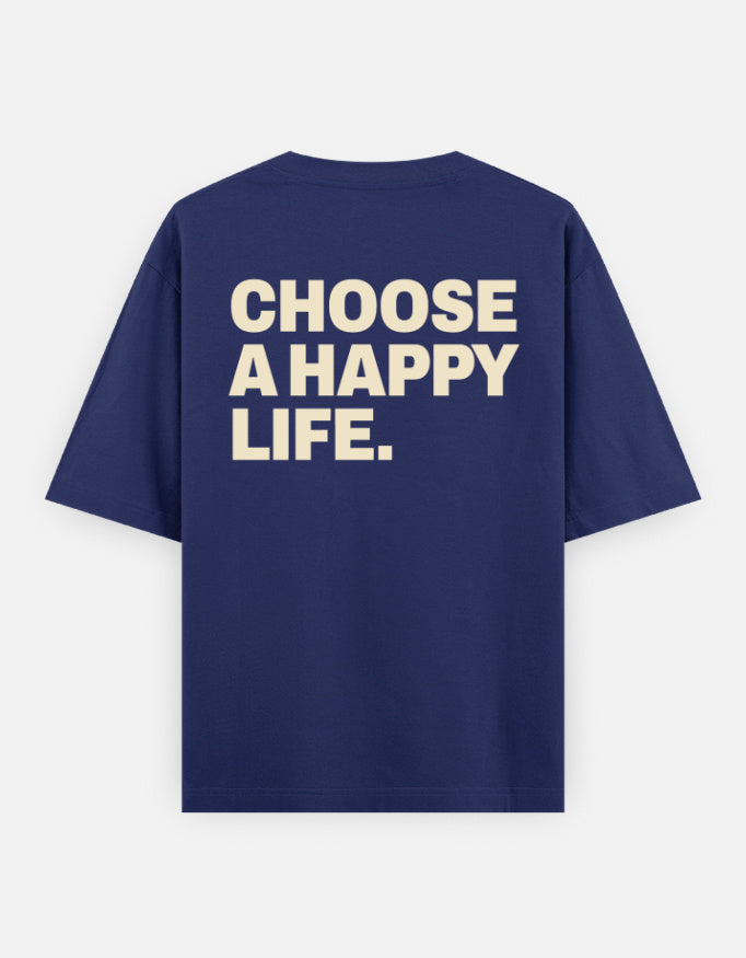 Happy Life oversized t-shirt in Royal Blue, back print of the words Choose a happy life in heavy cream capitals