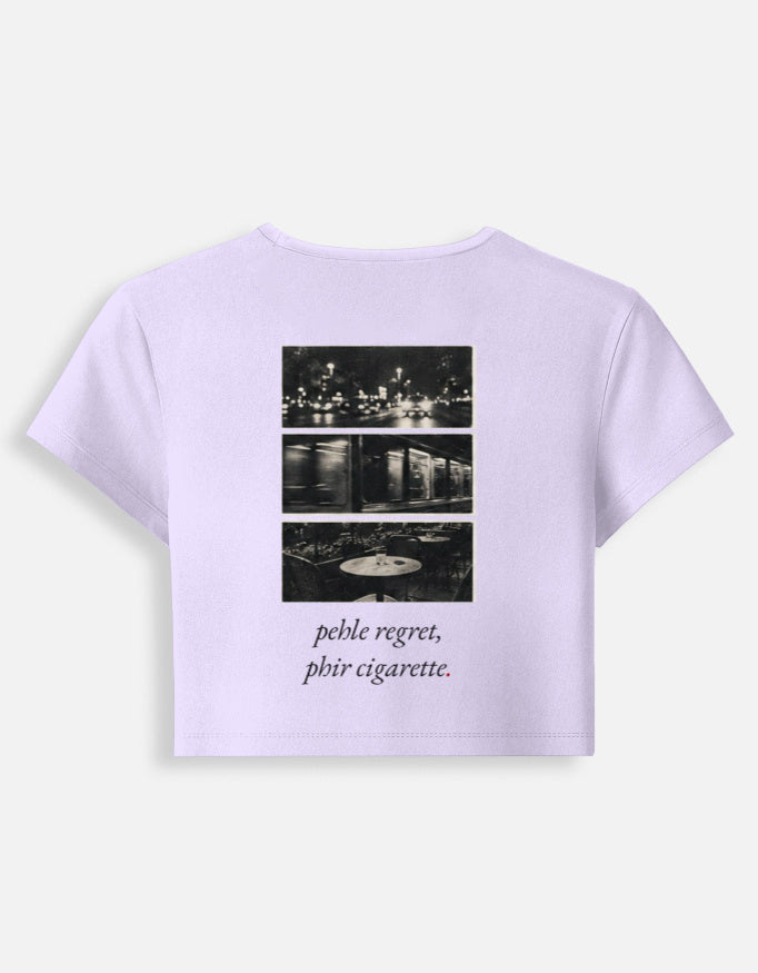 Pehle Regret Phir Cigarette baby tee in lavender, back print of three night photographs above the line pehle regret, phir cigarette